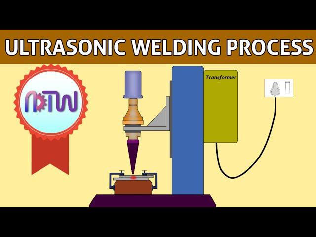 ULTRASONIC WELDING | How Ultrasonic Welding process works