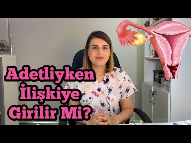 🩸 Adetliyken İlişkiye Girilir Mi? | Kanamayı Artırır Mı? - Op. Dr. Funda Yazıcı Erol