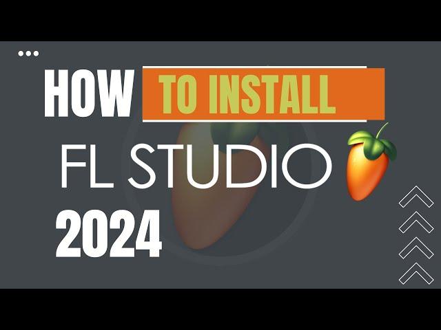 How to install FL Studio in 2024