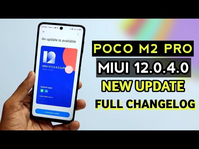 Poco M2 Pro MIUI 12.0.4.0 New Update Full Changelog | Poco M2 Pro New Update