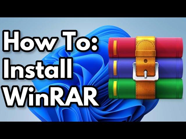 How To Install WinRAR - Windows 11 / 10 (2025)