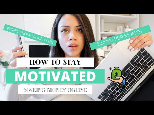HOW TO STAY MOTIVATED MAKING MONEY ONLINE | GIRLBOSS VLOG | Evaknows
