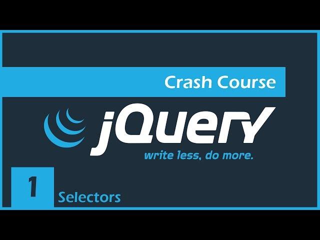 jQuery Crash Course [1] - Intro & Selectors