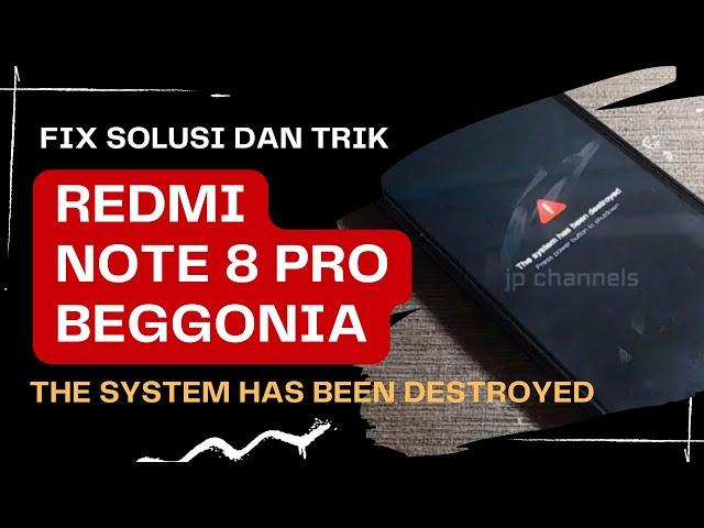 redmi note 8 the system has been destroyed with flashtool no auth