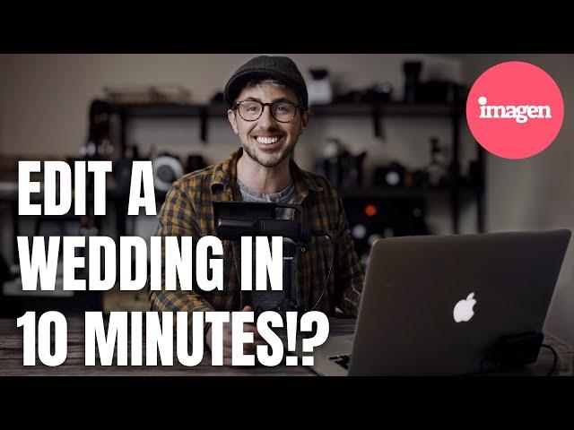 EDIT A WEDDING IN 10 MINUTES │ IMAGEN AI