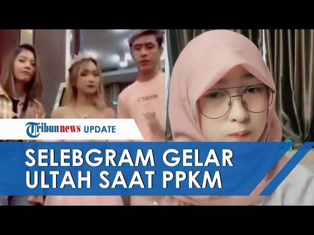 Selebgram Tiktok 15 Juta Followers Langgar PPKM Gelar Acara Ultah, Kini Akhirnya Muncul Minta Maaf