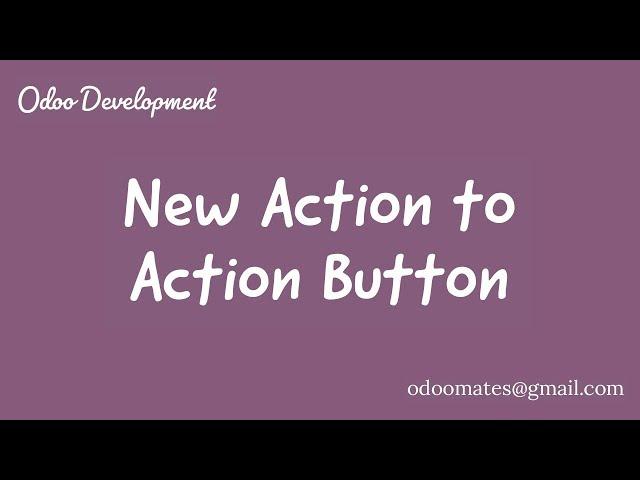 Add New Action to Action Button in Odoo