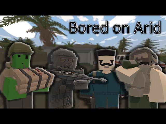 Bored on Arid [Unturned]