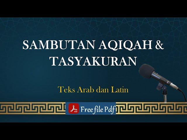 Sambutan Tasyakuran Aqiqah | Mudah, Simpel, Semua Bisa | Teks Arab Latin