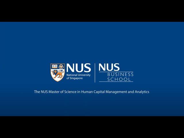 The NUS Master of Science in Human Capital Management and Analytics