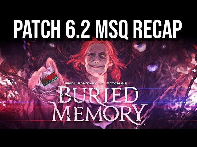 FFXIV Patch 6.2 Buried Memory MSQ Recap - FFXIV Lore