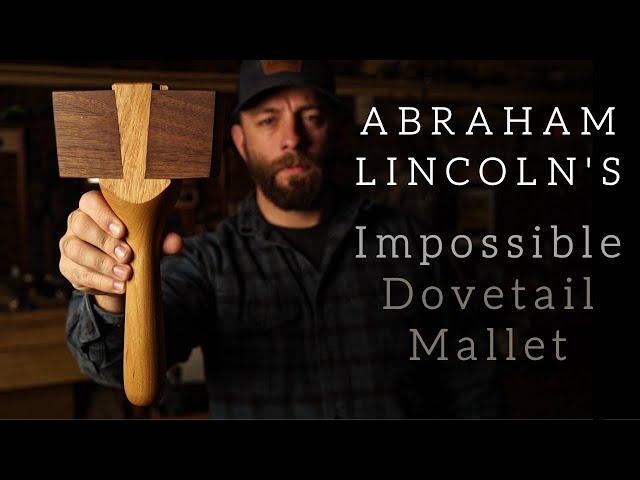 Making Abe Lincoln's Mystery Mallet!  // "IMPOSSIBLE" Woodworking Joinery