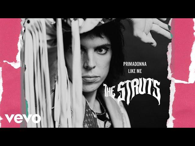 The Struts - Primadonna Like Me (Audio)