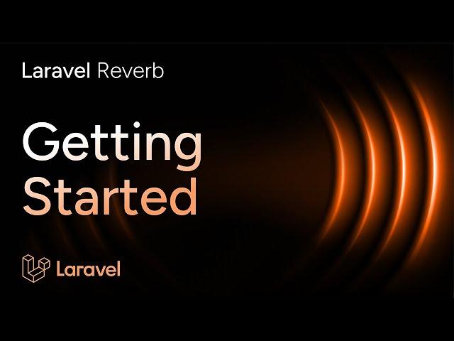 Getting Started with Laravel Reverb