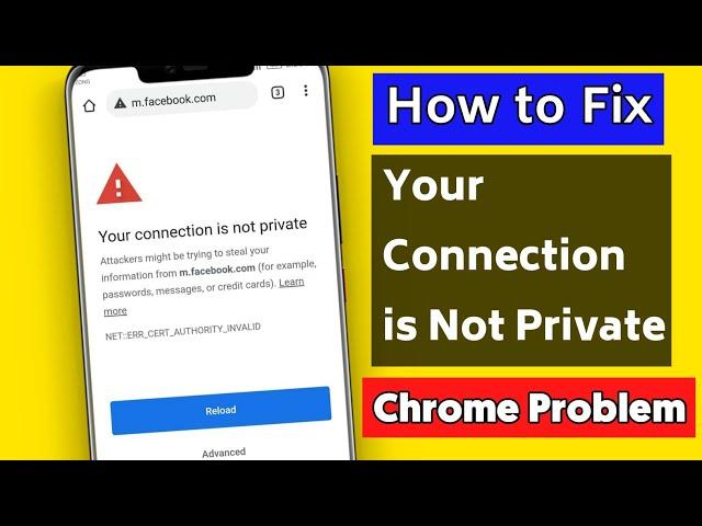 How To Fix Your connection is not private Google Chrome Problem | your connection is not private