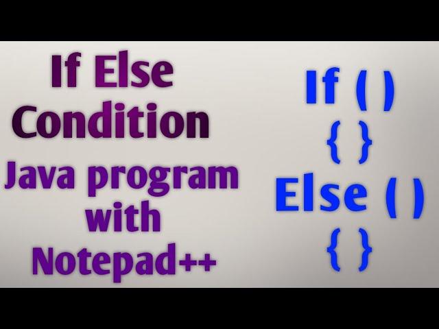 If Else in java with Notepad++