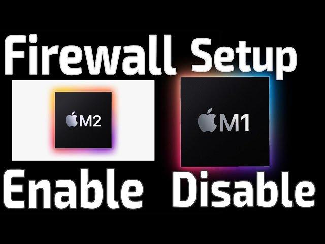 how to enable disable firewall in macbook M1