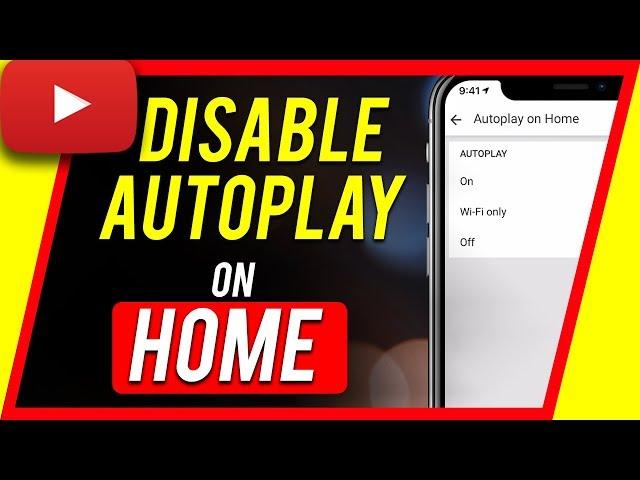 How to Disable AutoPlay on Home Feature on YouTube