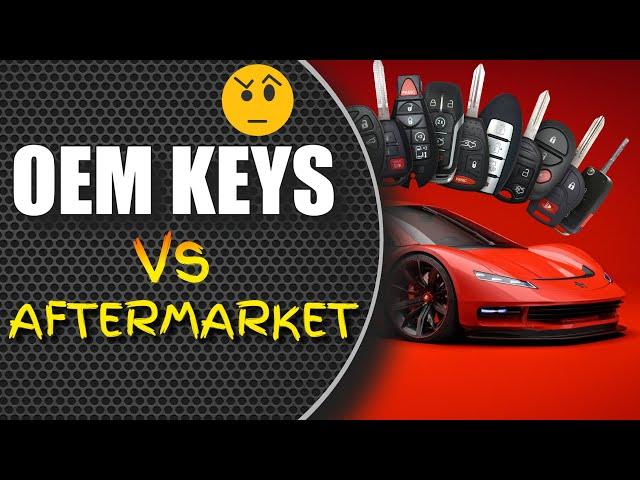 Car Key Replacement OEM vs Aftermarket