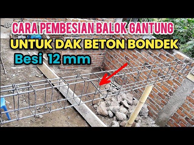 Cara pembesian balok gantung untuk dak beton