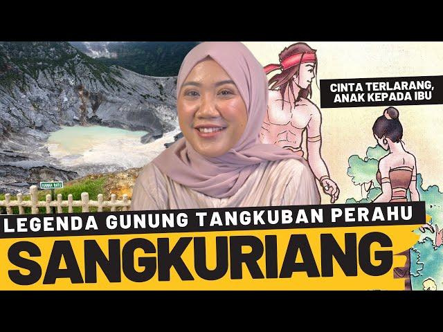 LEGENDA GUNUNG TANGKUBAN PERAHU - SANGKURIANG