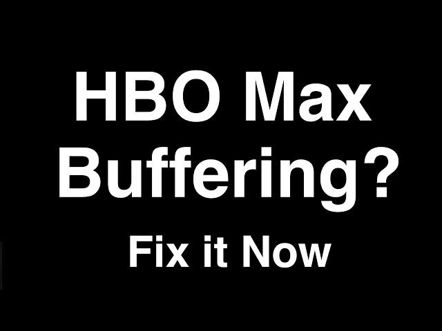 HBO Max Buffering  -  Fix it Now