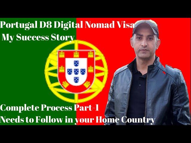 Portugal Digital Nomad D8 Visa-My Success Story Complete Process(Part-1 in your Home Country)