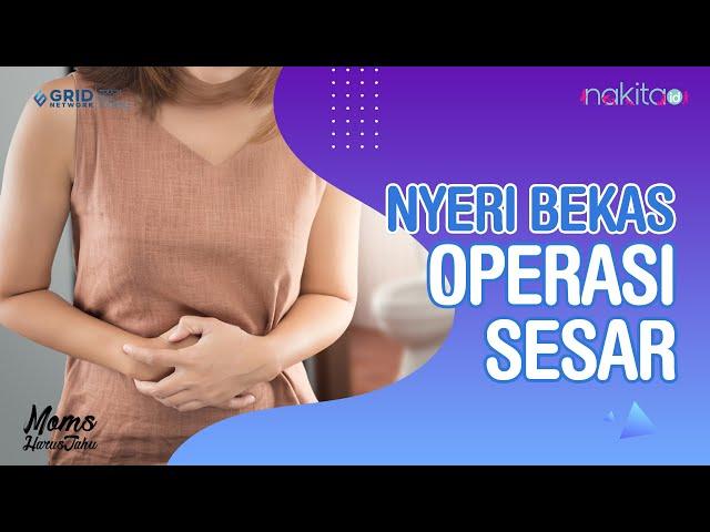 Apa Penyebab Luka Bekas Operasi Caesar Nyeri?