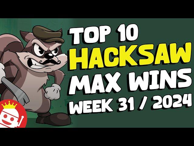  TOP 10 HACKSAW GAMING MAX WINS OF WEEK #31 - 2024