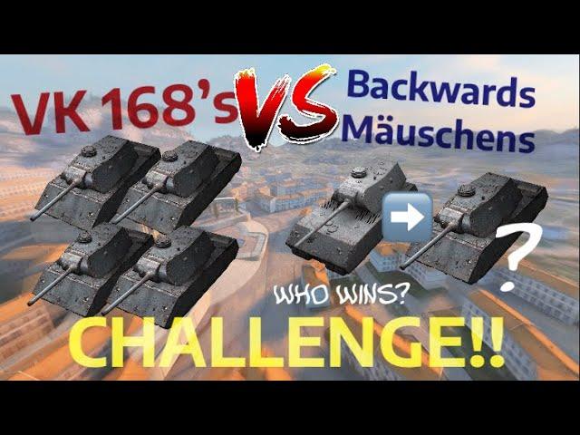 Backwards Mäuschens VS VK 168’s - CHALLENGE!! (Who Wins?) | WOT BLITZ