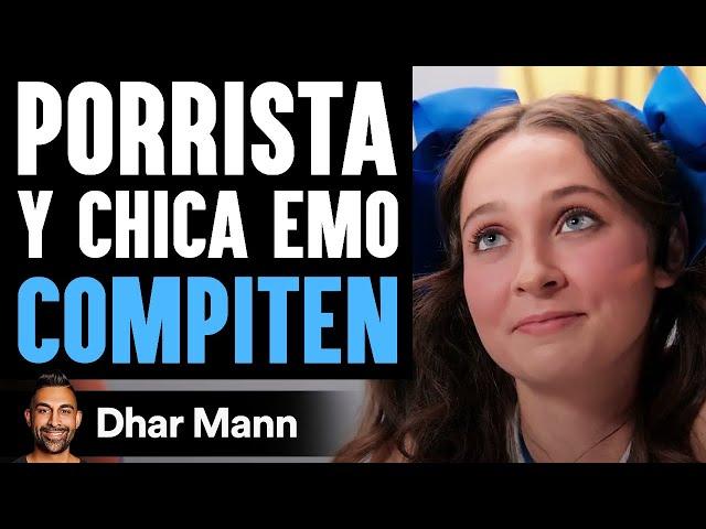 Porrista Y Chica Emo Compiten | Dhar Mann Studios