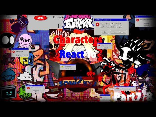 Friday Night Funkin MOD characters React To Sonic.exe Returns (Phantasm & Fatality, etc…) Part7/8