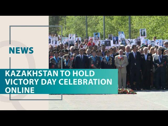 Kazakhstan to hold Victory Day celebration online. Qazaq TV News