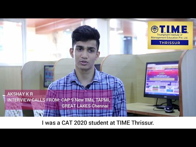 CAT 20  Student of T. I. M. E THRISSUR  -AKSHAY K R