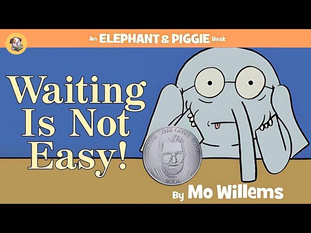  Animated Kids Book: 'Waiting is not easy' by Mo Willems | Fun Story with Elephant & Piggie 