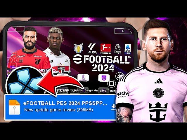  eFOOTBALL PES 2024 (PPSSPP) 300MB MEDIAFIRE 100% ATUALIZADO ANDROID SÉRIE A + B DIRETO BOMBA PATCH