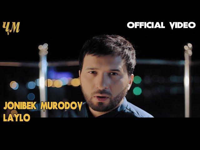 Jonibek Murodov - Laylo 2018 (Official video)