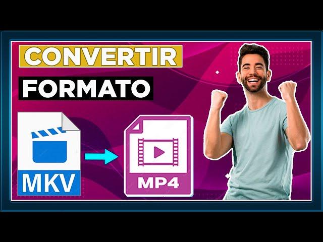  CONVERTIR VIDEOS EN FORMATO MKV A MP4 SIN PERDER CALIDAD