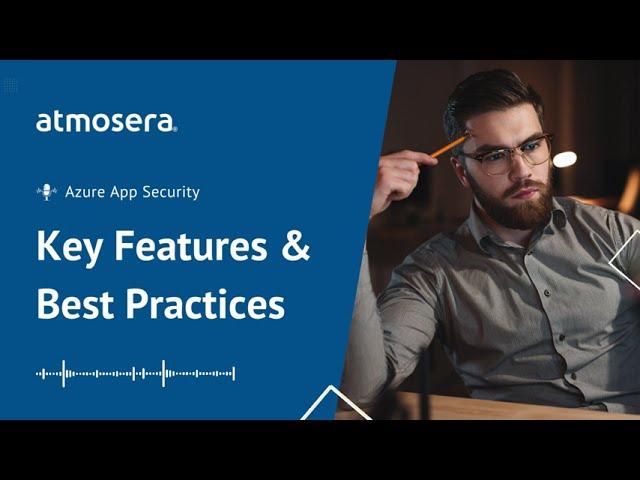 Key Azure App Security Service Features & Best Practices