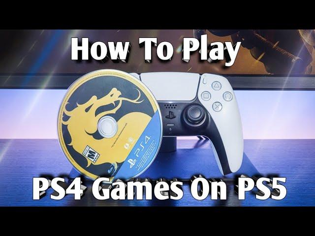 How To Play PS4 Games On The PS5!