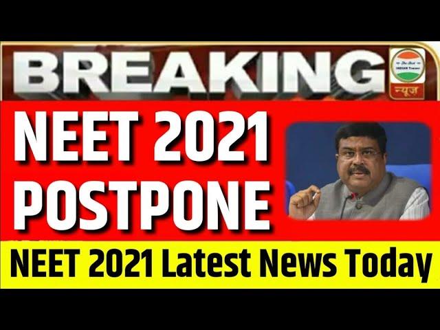 NEET 2021 Latest News Today| NEET Postponed 2021 latest news today live| NEET Postponed till october