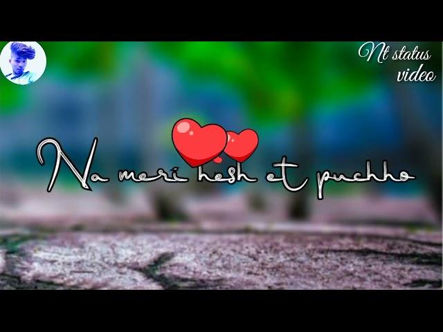 Dil mera dekho.// Nt status video 