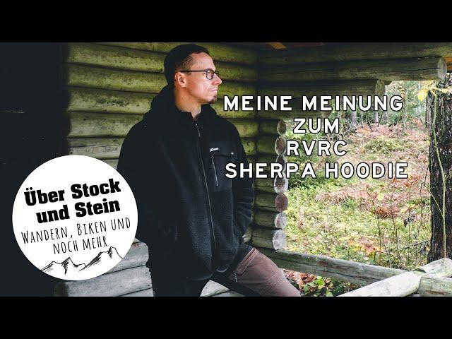 Meine Meinung zum RVRC Sherpa Hoodie