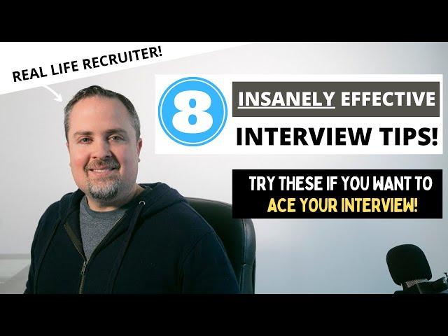 8 Insanely Effective Job Interview Tips - How To Pass Your Interview