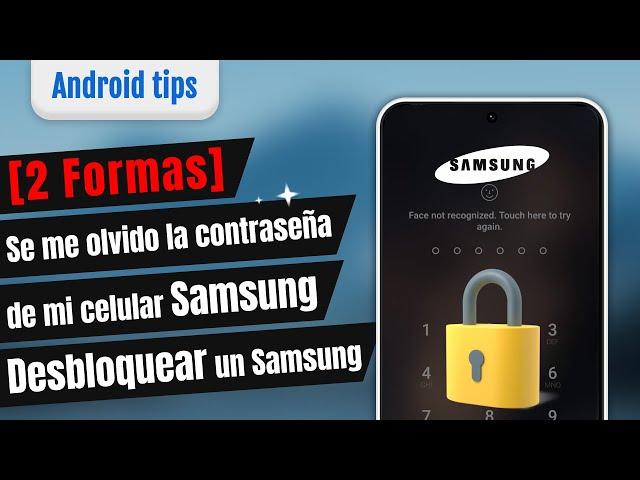 SOLUCIÓN: Se me olvidó la contraseña de mi celular Samsung