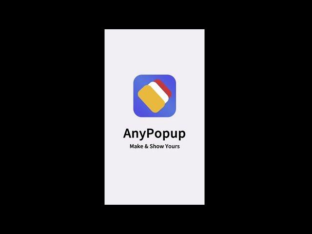 AnyPopup - Full Scene Popup (What is)