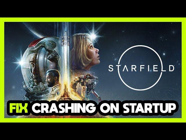 How to FIX Starfield Crashing on Startup!