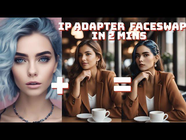 Face Replacement with IPAdapter + FaceID