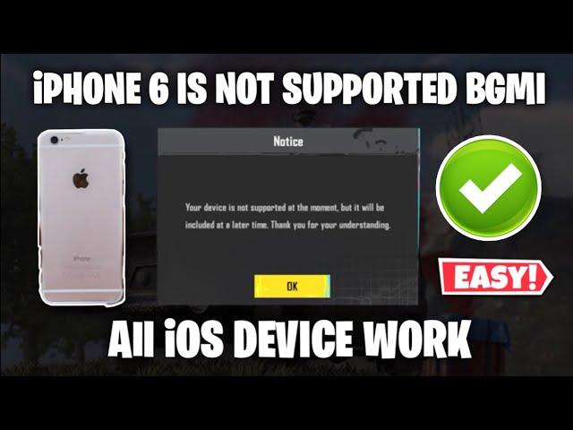 I PHONE 6 NOT SUPPORTED BGMI PROBLEM FIX | BGMI IOS DEVICES NOT SUPPORTED