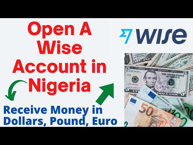 How to Create & Verify Wise Account in Nigeria (Transferwise Tutorial)